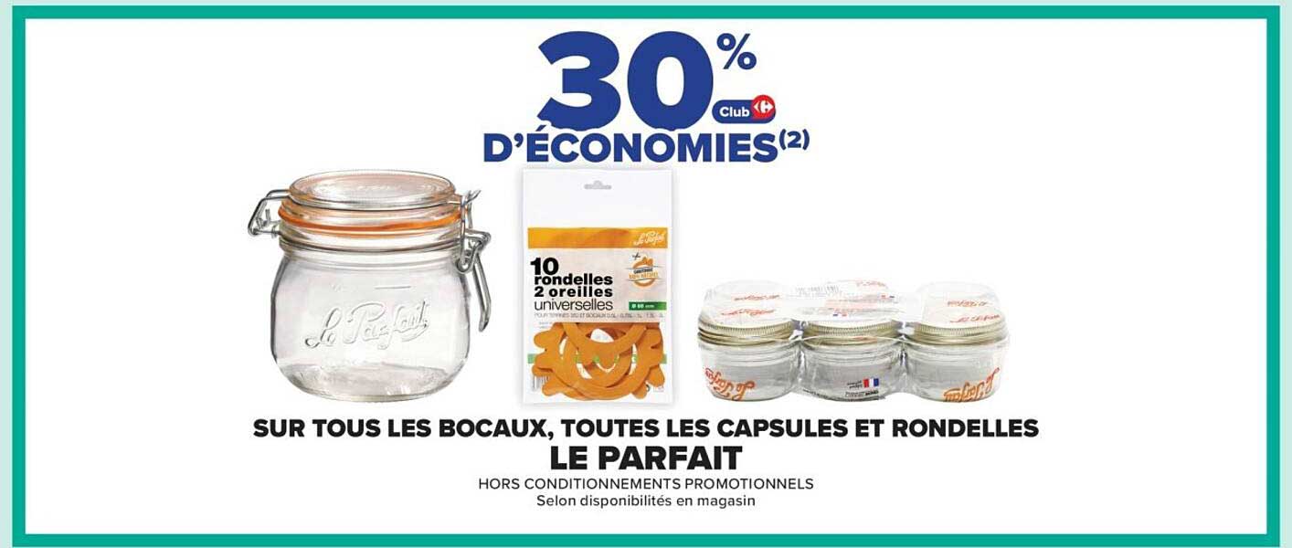 30% d'économies sur tous les bocaux, toutes les capsules et rondelles