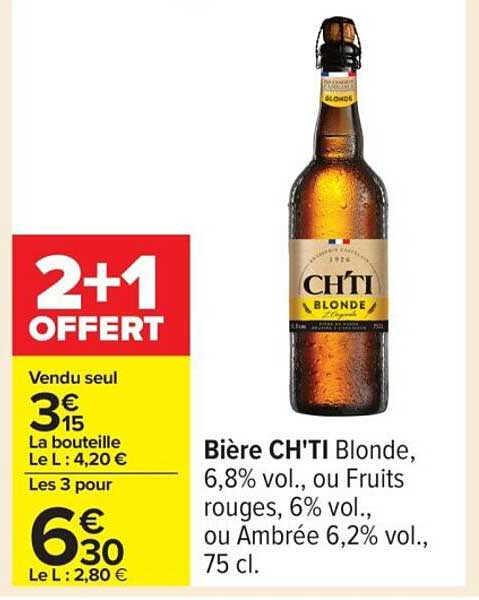 Bière CH'TI Blonde, 6,8% vol., ou Fruits rouges, 6% vol., ou Ambrée 6,2% vol., 75 cl.