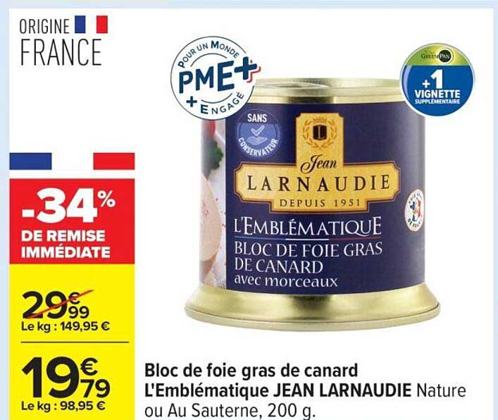 Bloc de foie gras de canard L'Emblématique JEAN LARNAUDIE Nature ou Au Sauterne, 200 g