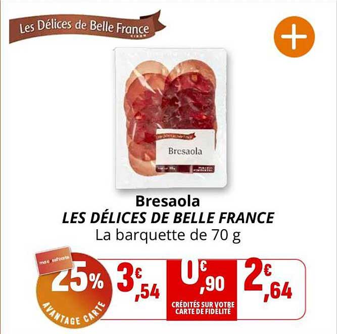 Bresaola LES DÉLICES DE BELLE FRANCE