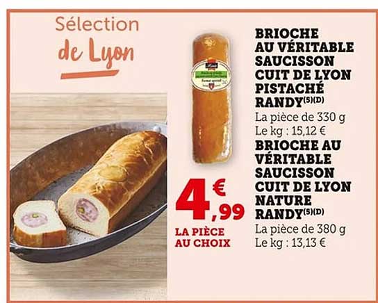 BRIOCHE AU VÉRITABLE SAUCISSON CUIT DE LYON PISTACHÉ RANDY