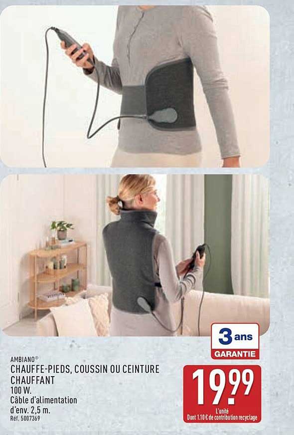 CHAUFFE-PIEDS, COUSSIN OU CEINTURE CHAUFFANT