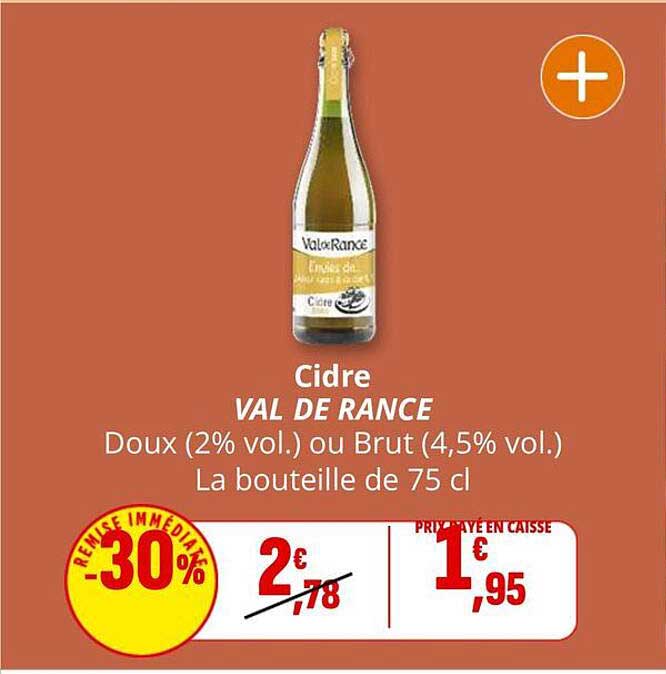 Cidre VAL DE RANCE Doux (2% vol.) ou Brut (4,5% vol.) La bouteille de 75 cl