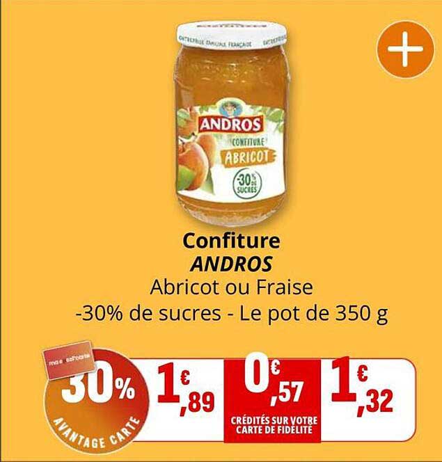 Confiture ANDROS Abricot ou Fraise -30% de sucres