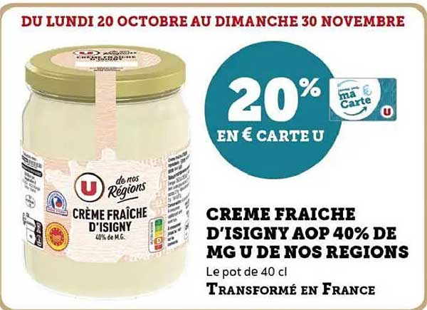 CRÈME FRAICHE D'ISIGNY AOP 40% DE MG U DE NOS REGIONS