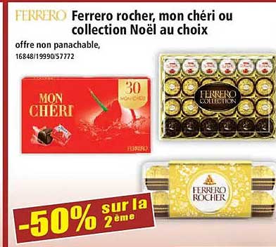 Ferrero rocher, mon chéri ou collection Noël au choix