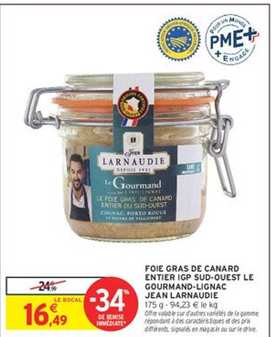 FOIE GRAS DE CANARD ENTIER IGP SUD-OUEST LE GOURMAND-LIGNAC JEAN LARNAUDIE