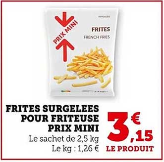 FRITES SURGELEES POUR FRITEUSE PRIX MINI