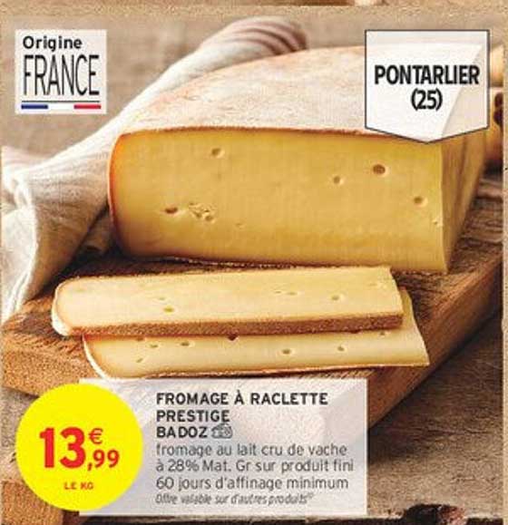FROMAGE À RACLETTE PRESTIGE BADOZ