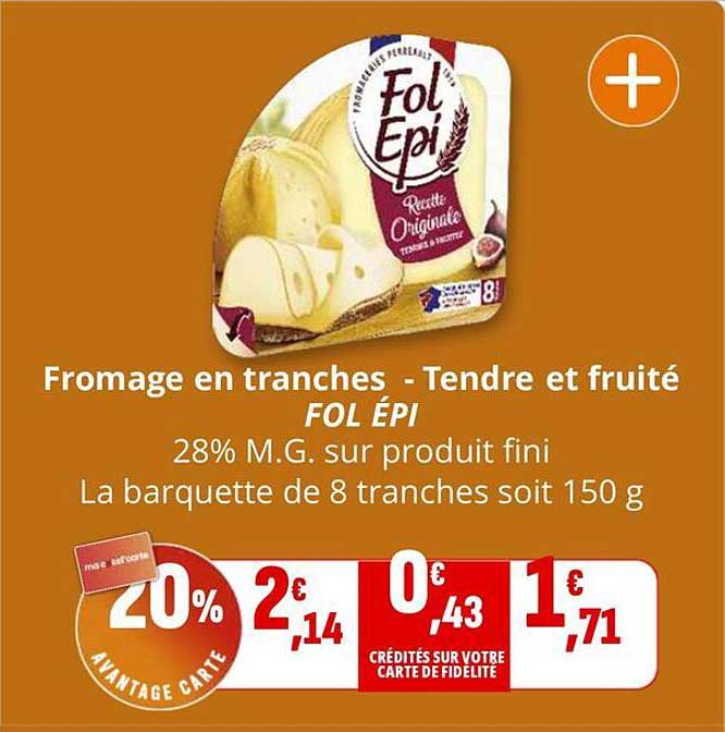 Fromage en tranches - Tendre et fruité FOL ÉPI