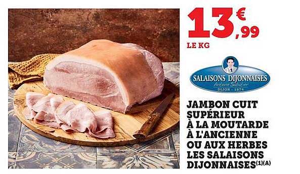 JAMBON CUIT SUPÉRIEUR À LA MOUTARDE À L'ANCIENNE OU AUX HERBES
