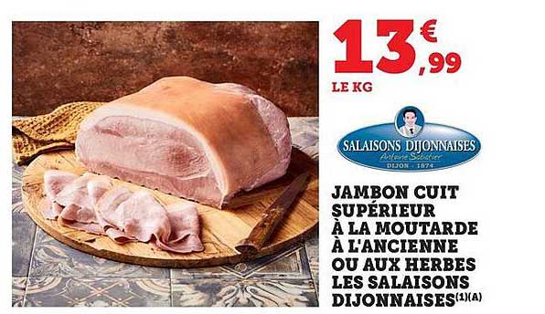 JAMBON CUIT SUPÉRIEUR À LA MOUTARDE À L'ANCIENNE OU AUX HERBES