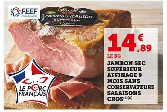 JAMBON SEC SUPÉRIEUR AFFINAGE 9 MOIS SANS CONSERVATEURS SALAISONS CROS