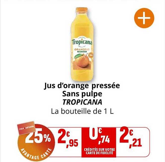 Jus d’orange pressée Sans pulpe TROPICANA