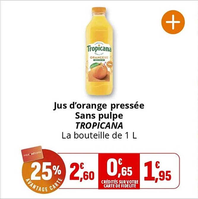 Jus d’orange pressée Sans pulpe TROPICANA La bouteille de 1 L