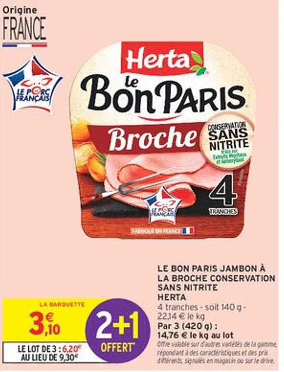 LE BON PARIS JAMBON À LA BROCHE CONSERVATION SANS NITRITE HERTA