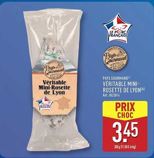 VÉRITABLE MINI-ROSETTE DE LYON
