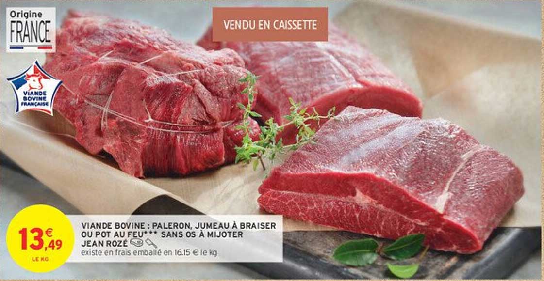 VIANDE BOVINE : PALERON, JUMEAU À BRAISER OU POT AU FEU*** SANS OS À MIJOTER JEAN ROZÉ