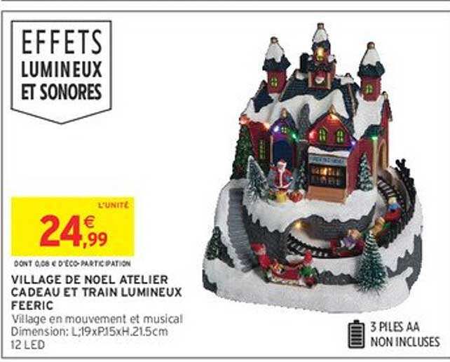 VILLAGE DE NOEL ATELIER CADEAU ET TRAIN LUMINEUX FEERIC
