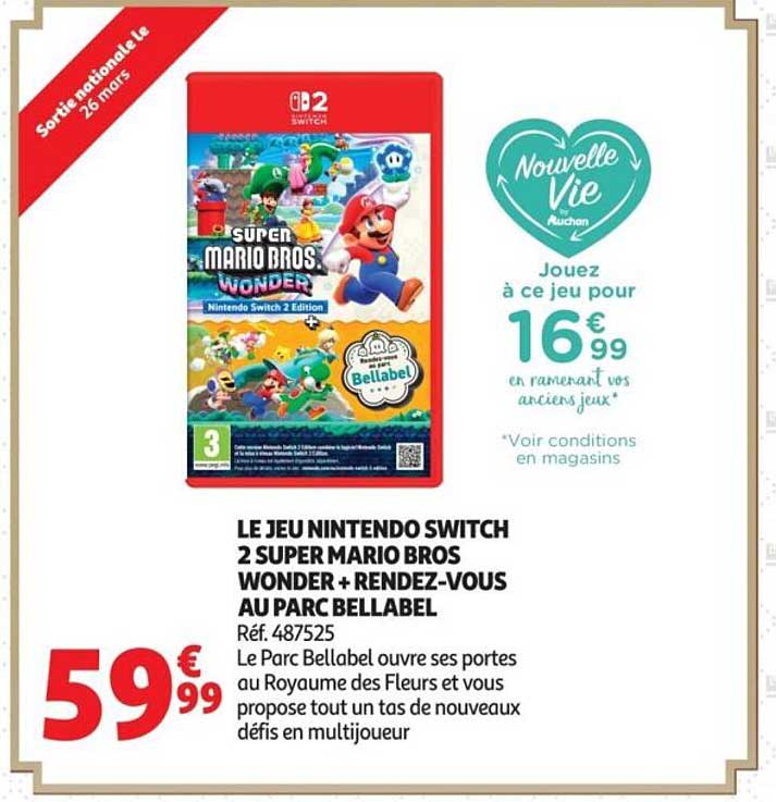 LE JEU NINTENDO SWITCH 2 SUPER MARIO BROS WONDER + RENDEZ-VOUS AU PARC BELLABEL