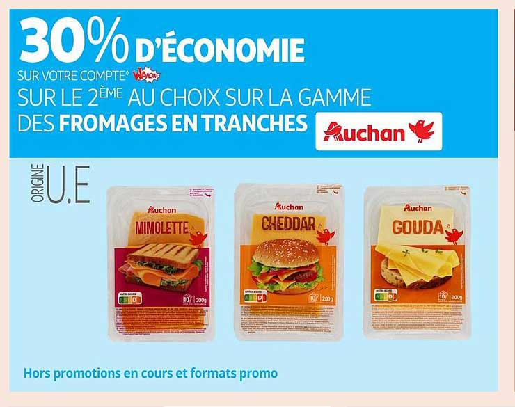 30% d'économie sur votre 2ème choix sur la gamme des fromages en tranches
