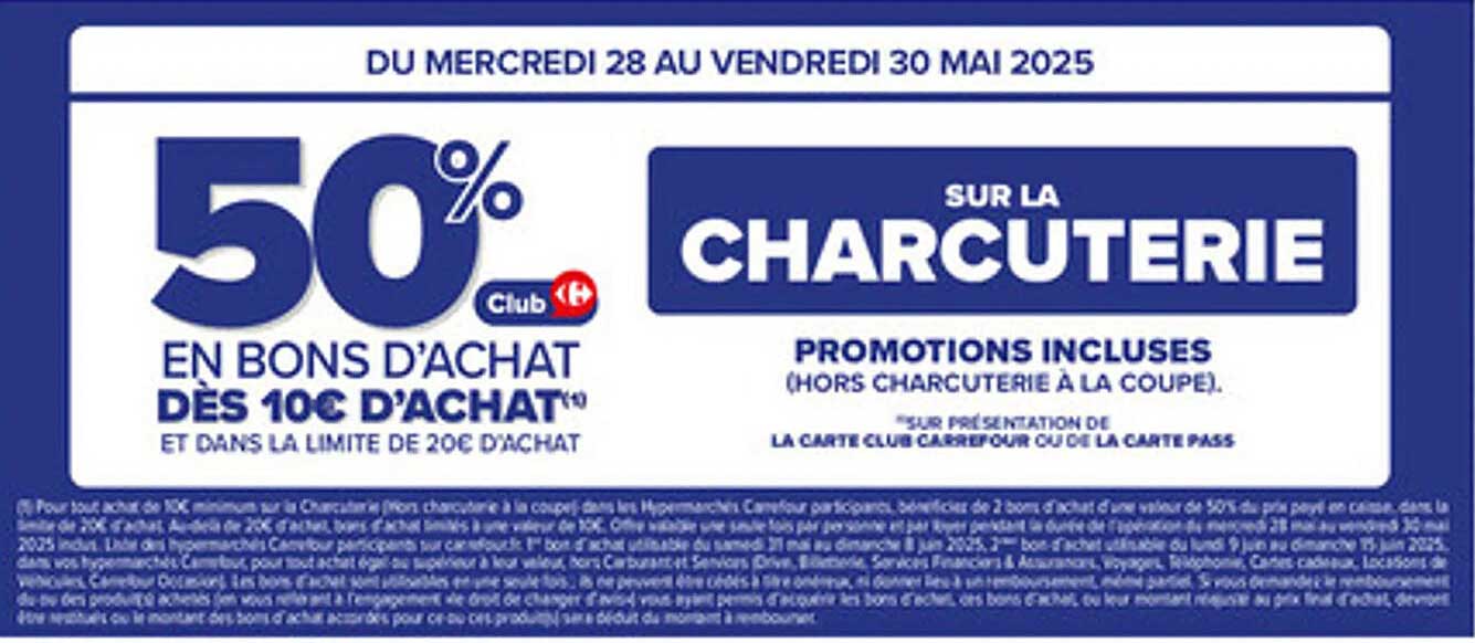 50% EN BONS D'ACHAT SUR LA CHARCUTERIE