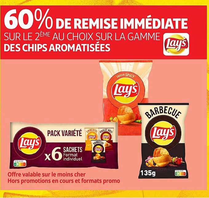 60% DE REMISE IMMÉDIATE SUR LE 2ÈME AU CHOIX SUR LA GAMME DES CHIPS AROMATISÉES
