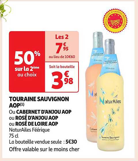 TOURAINE SAUVIGNON AOP(1) Ou CABERNET D'ANJOU AOP ou ROSÉ D'ANJOU AOP ou ROSÉ DE LOIRE AOP