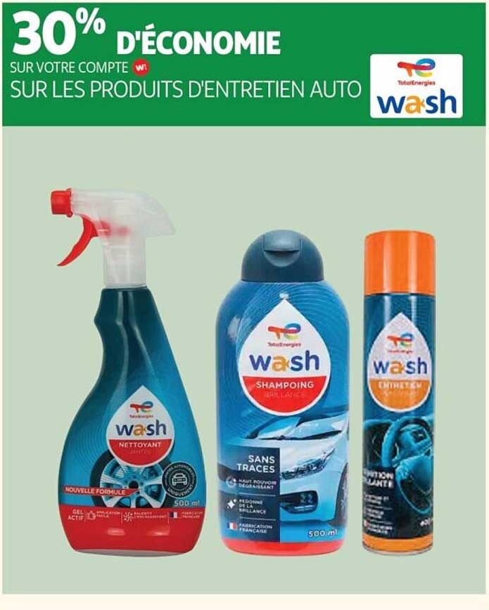 30% D'ÉCONOMIE SUR VOTRE COMPTE SUR LES PRODUITS D'ENTRETIEN AUTO