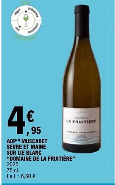 AOP(3) MUSCADET SÈVRE ET MAINE SUR LIE BLANC “DOMAINE DE LA FRUITIÈRE”