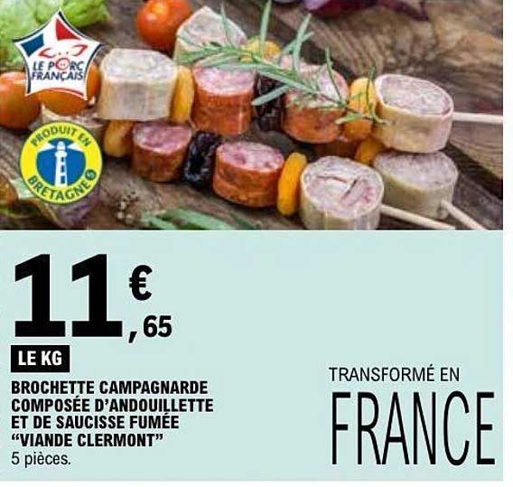 BROCHETTE CAMPAGNARDE COMPOSÉE D'ANDOUILLETTE ET DE SAUCISSE MUMÉE “VIANDE CLERMONT”