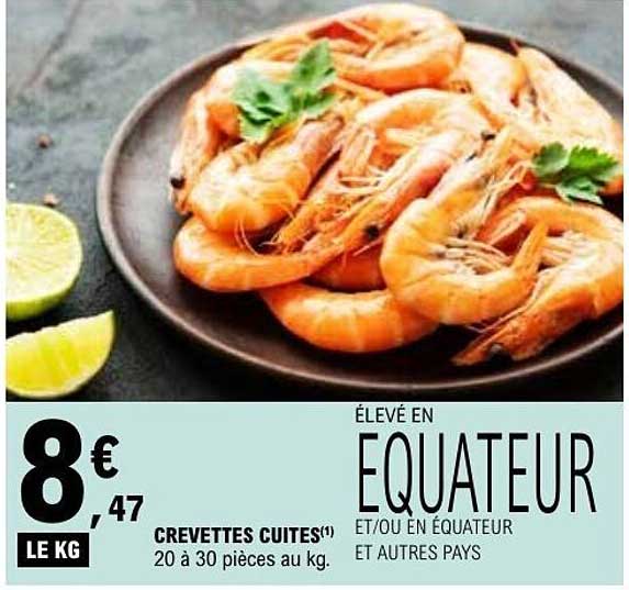 CREVETTES CUITES(1) 20 à 30 pièces au kg.