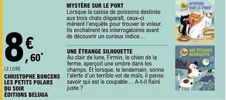 LE LIVRE CHRISTOPHE BONCENS LES PETITS POLARS DU SOIR EDITIONS BELUGA