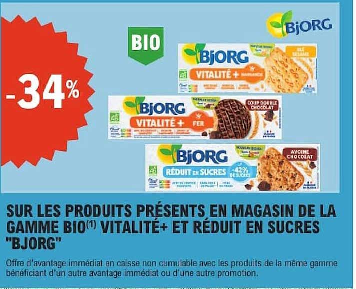 SUR LES PRODUITS PRÉSENTS EN MAGASIN DE LA GAMME BIO(1) VITALITÉ+ ET RÉDUIT EN SUCRES "BJORG"