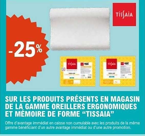 SUR LES PRODUITS PRÉSENTS EN MAGASIN DE LA GAMME OREILLERS ERGONOMIQUES ET MÉMOIRE DE FORME “TISSAIA”