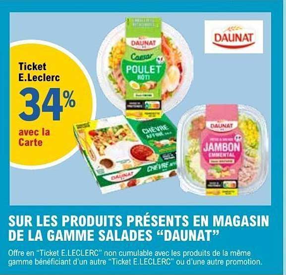 SUR LES PRODUITS PRÉSENTS EN MAGASIN DE LA GAMME SALADES “DAUNAT”
