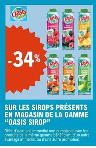 SUR LES SIROPS PRÉSENTS EN MAGASIN DE LA GAMME “OASIS SIROP”