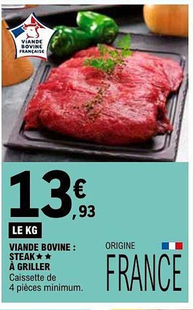 VIANDE BOVINE : STEAK À GRILLER Caissette de 4 pièces minimum.