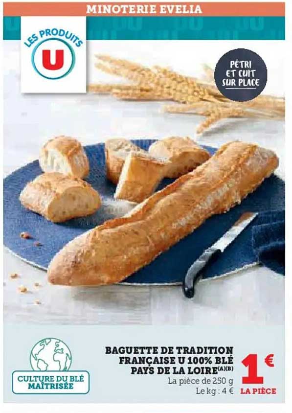 BAGUETTE DE TRADITION FRANÇAISE U 100% BLÉ PAYS DE LA LOIRE