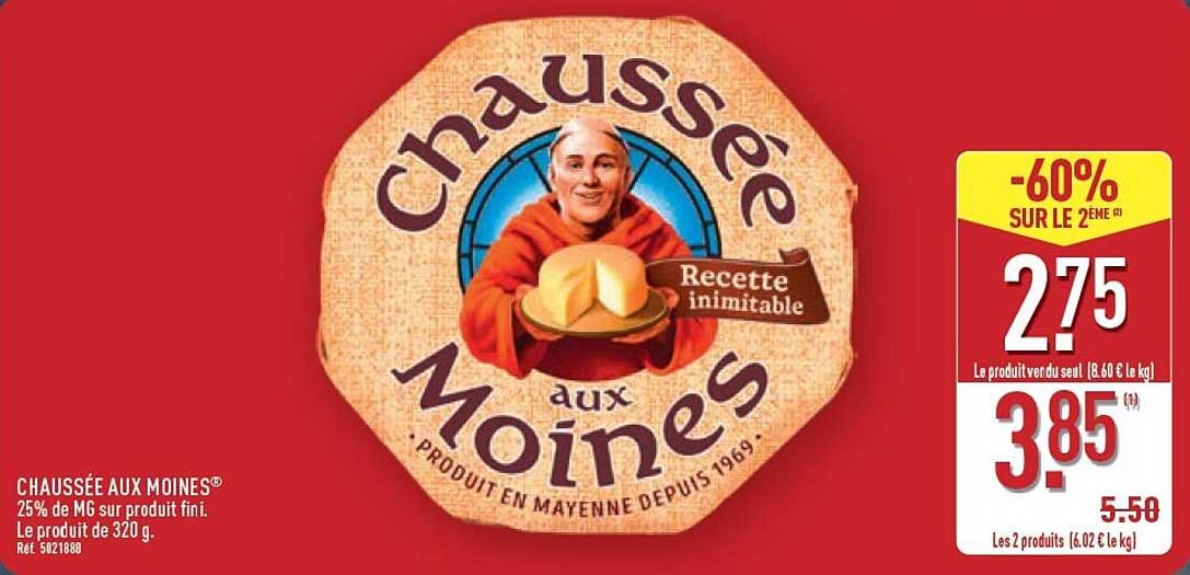 CHAUSSÉE AUX MOINES®