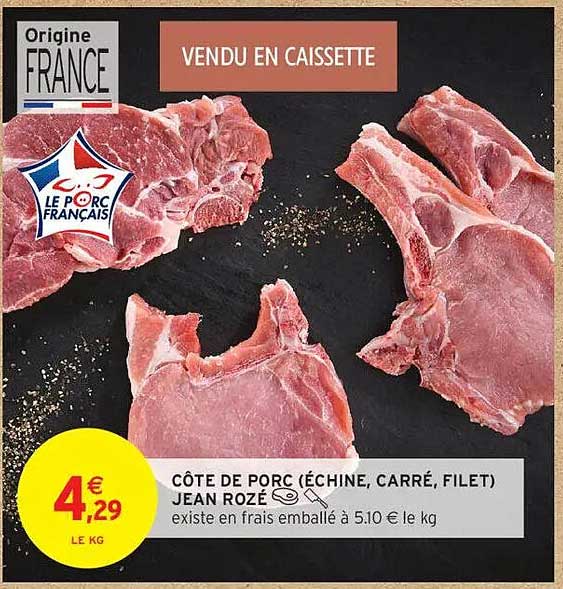 CÔTE DE PORC (ÉCHINE, CARRÉ, FILET) JEAN ROZÉ