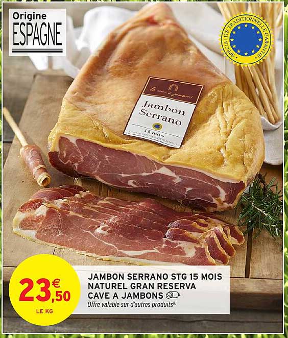 JAMBON SERRANO STG 15 MOIS NATUREL GRAN RESERVA CAVE A JAMBONS
