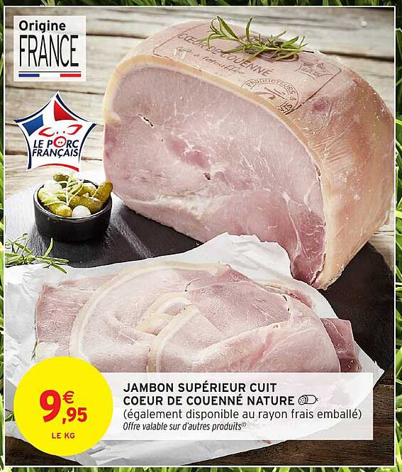 JAMBON SUPÉRIEUR CUIT CŒUR DE COUENNE NATURE