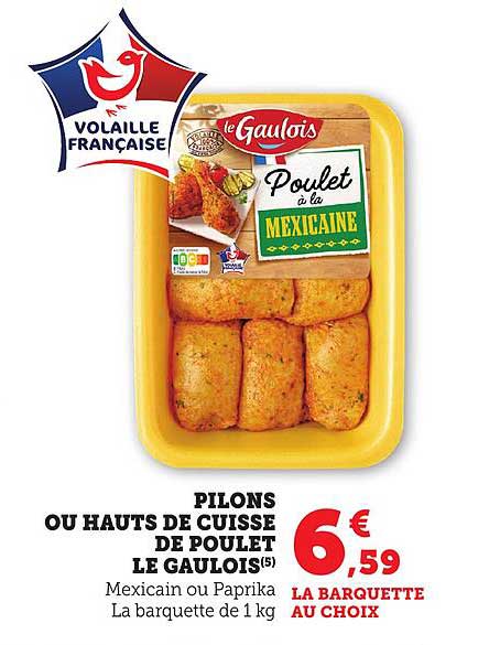 PILONS OU HAUTS DE CUISSE DE POULET LE GAULOIS
