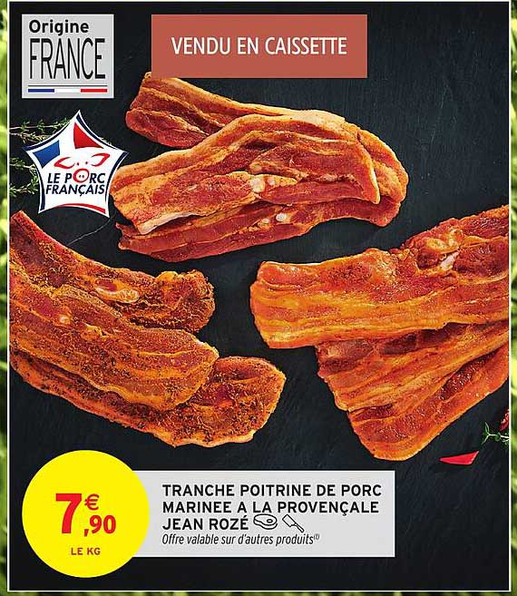 Tranche Poitrine de Porc Marinée à la Provençale Jean Rozé