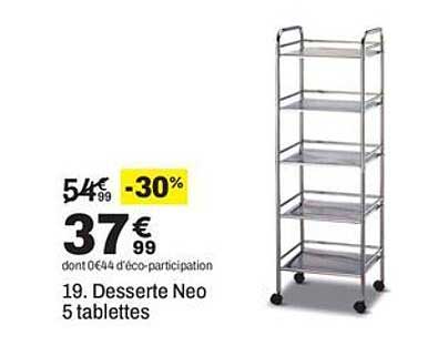 19. Desserte Neo 5 tablettes