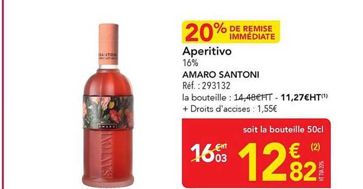 20% DE REMISE IMMÉDIATE Aperitivo 16% AMARO SANTONI Réf. : 293132