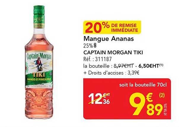 20% DE REMISE IMMÉDIATE Mangue Ananas 25% CAPTAIN MORGAN TIKI