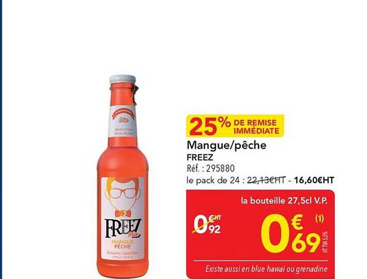 25% DE REMISE IMMÉDIATE Mangue/pêche FREEZ