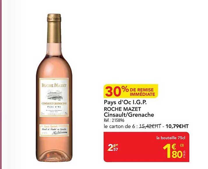 30% DE REMISE IMMÉDIATE Pays d'Oc I.G.P. ROCHE MAZET Cinsault/Grenache